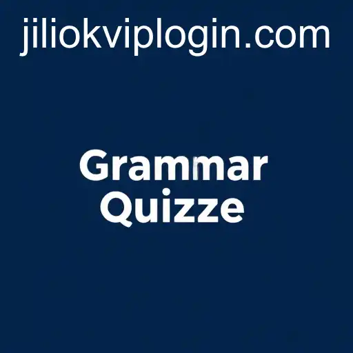 Enhance Your Language Skills with 'Grammar Quizzes': Discover the Power of Jiliok